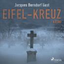 Eifel-Kreuz - Kriminalroman aus der Eifel Audiobook