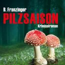 Pilzsaison (Ungekürzt) Audiobook