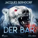 Der Bär - Eifel-Krimi (Ungekürzt) Audiobook