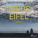 Mords-Eifel - Kriminelle Geschichten aus einem mörderischen Landstrich Audiobook