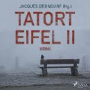 [German] - Tatort Eifel II - Kriminalroman (Ungekürzt) Audiobook