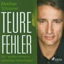 Teure Fehler: Die 7 größten Irrtürmer in schwierigen Verhandlungen Audiobook