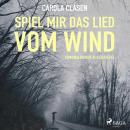 Spiel mir das Lied vom Wind - Kriminalroman aus der Eifel (Ungekürzt) Audiobook
