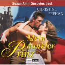 Mein dunkler Prinz  - Die Legende der Karpathianer 1, Christine Feehan
