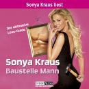 [German] - Baustelle Mann - Der ultimative Love-Guide (Ungekürzt) Audiobook