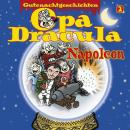 Opa Draculas Gutenachtgeschichten, Folge 2: Napoleon Audiobook
