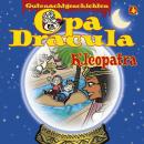 Opa Draculas Gutenachtgeschichten, Folge 4: Kleopatra Audiobook