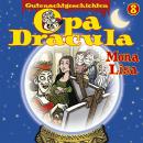 Opa Draculas Gutenachtgeschichten, Folge 8: Mona Lisa Audiobook