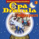 Opa Draculas Gutenachtgeschichten, Folge 9: Shakespeare Audiobook