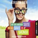 [German] - Auf der anderen Seite ist das Gras viel grüner (ungekürzt) Audiobook