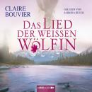 Das Lied der weissen Wölfin Audiobook