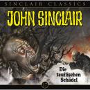John Sinclair - Classics, Folge 17: Die teuflischen Schädel Audiobook