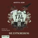 [German] - Das Tal, Season 2, Teil 4: Die Entscheidung Audiobook
