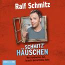 Schmitz' Häuschen - Wer Handwerker hat, braucht keine Feinde mehr Audiobook
