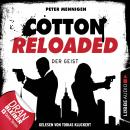 Cotton Reloaded, Folge 35: Der Geist Audiobook