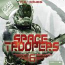 [German] - Space Troopers, Folge 6: Die letzte Kolonie Audiobook
