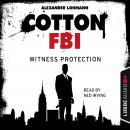 Cotton FBI - NYC Crime Series, Episode 4: Witness Protection Audiobook
