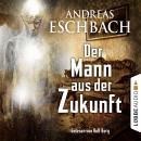 [German] - Der Mann aus der Zukunft Audiobook