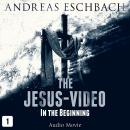The Jesus-Video, Episode 1: In the Beginning (Audio Movie) Audiobook