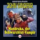 [German] - John Sinclair, Folge 113: Mandraka, der Schwarzblut-Vampir Audiobook