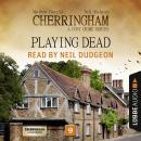 Playing Dead - Cherringham - A Cosy Crime Series: Mystery Shorts 9 (Unabridged) Audiobook