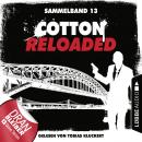 Cotton Reloaded, Sammelband 13: Folgen 37-39 Audiobook