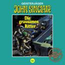 [German] - John Sinclair, Tonstudio Braun, Folge 64: Die grausamen Ritter. Teil 1 von 2 Audiobook