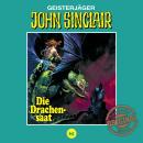 [German] - John Sinclair, Tonstudio Braun, Folge 65: Die Drachensaat. Teil 2 von 2 Audiobook