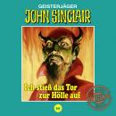 [German] - John Sinclair, Tonstudio Braun, Folge 69: Ich stieß das Tor zur Hölle auf. Teil 1 von 3 ( Audiobook