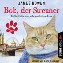 Bob, der Streuner - Die Geschichte einer außergewöhnlichen Katze Audiobook