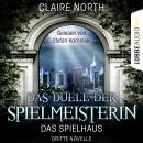 Das Duell der Spielmeisterin - Die Spielhaus-Trilogie, Novelle 3 Audiobook