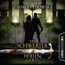 Höllengold - Die Schwerter - Die High-Fantasy-Reihe 1 Audiobook