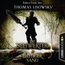 Blutiger Sand - Die Schwerter - Die High-Fantasy-Reihe 8 (Ungekürzt) Audiobook