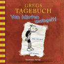 Gregs Tagebuch, 1: Von Idioten umzingelt! (Hörspiel) Audiobook