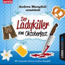 Der Ladykiller vom Oktoberfest - Andrea Mangfall ermittelt (Ungekürzt) Audiobook