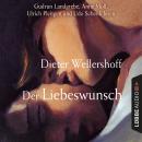 Der Liebeswunsch (Gekürzt) Audiobook