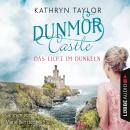 [German] - Das Licht im Dunkeln - Dunmor Castle 1 (Gekürzt) Audiobook