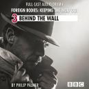 Foreign Bodies: Keeping the Wolf Out, Episode 3: Behind the Wall Audiobook