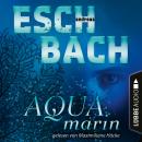 Aquamarin - Teil 1 (Ungekürzt) Audiobook