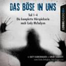 Das Böse in uns - Die komplette Hörspielserie nach Cody Mcfadyen Folge 1-4 Audiobook