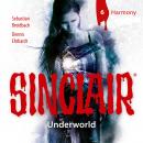 Sinclair, Staffel 2: Underworld, Folge 6: Harmony Audiobook