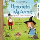 Zaubertricks und Maulwurfshügel - Petronella Apfelmus, Band 8 (Gekürzt) Audiobook