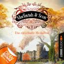 Das rätselhafte Medaillon - MacTavish & Scott - Die Lady Detectives von Edinburgh, Folge 4 (Ungekürz Audiobook