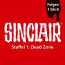 SINCLAIR, Staffel 1: Dead Zone, Folgen: 1-6