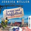 [German] - Enzian und Trüffeltod - Ein Bayern-Krimi - Hauptkommissar Hirschberg, Teil 4 (Ungekürzt) Audiobook