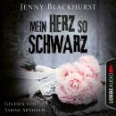 [German] - Mein Herz so schwarz (Ungekürzt) Audiobook