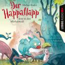 [German] - Der Happaflapp reist in den Müthenwald (Ungekürzt) Audiobook