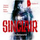 [German] - Sinclair, Staffel 2: Underworld, Folge 7: Station F. Audiobook
