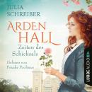 [German] - Zeiten des Schicksals - Arden-Hall-Saga, Teil 2 (Ungekürzt) Audiobook
