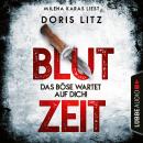 [German] - Blutzeit - Das Böse wartet auf dich! - Lina Saint-George-Reihe, Teil 1 (Ungekürzt) Audiobook